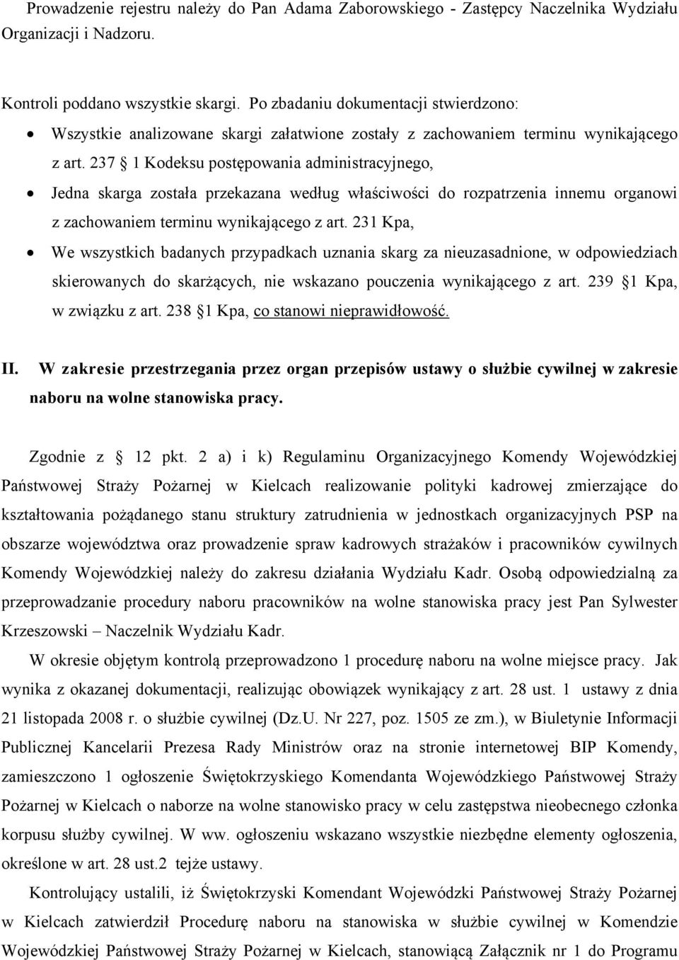 237 1 Kodeksu postępowania administracyjnego, Jedna skarga została przekazana według właściwości do rozpatrzenia innemu organowi z zachowaniem terminu wynikającego z art.