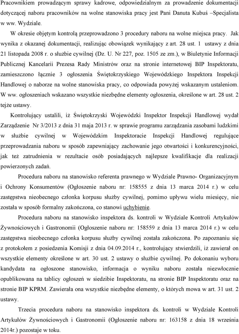 1 ustawy z dnia 21 listopada 2008 r. o służbie cywilnej (Dz. U. Nr 227, poz. 1505 ze zm.