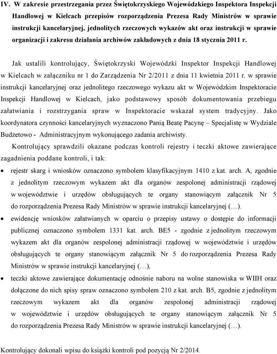 Jak ustalili kontrolujący, Świętokrzyski Wojewódzki Inspektor Inspekcji Handlowej w Kielcach w załączniku nr 1 do Zarządzenia Nr 2/2011 z dnia 11 kwietnia 2011 r.