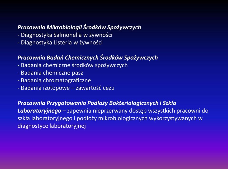 chromatograficzne - Badania izotopowe zawartośd cezu Pracownia Przygotowania Podłoży Bakteriologicznych i Szkła Laboratoryjnego