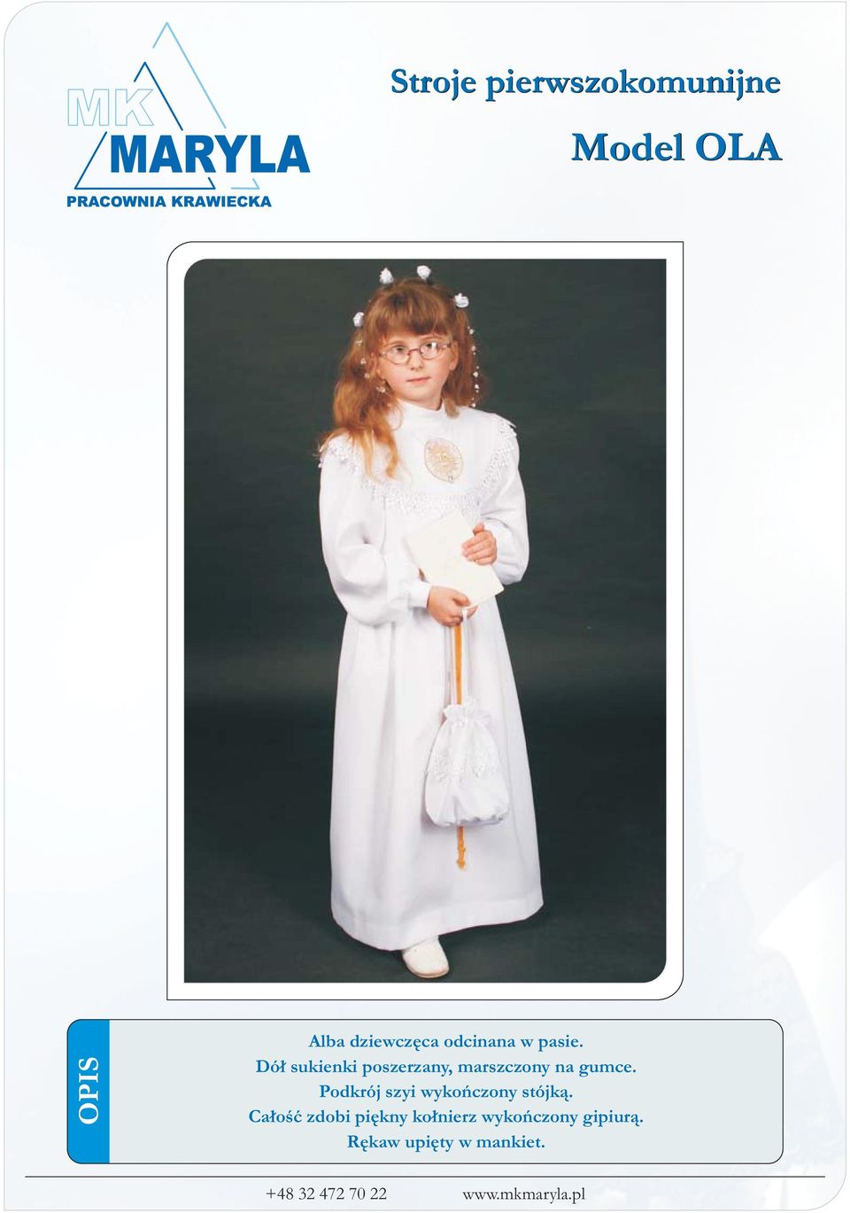 Podkrój szyi wykończony stójką.