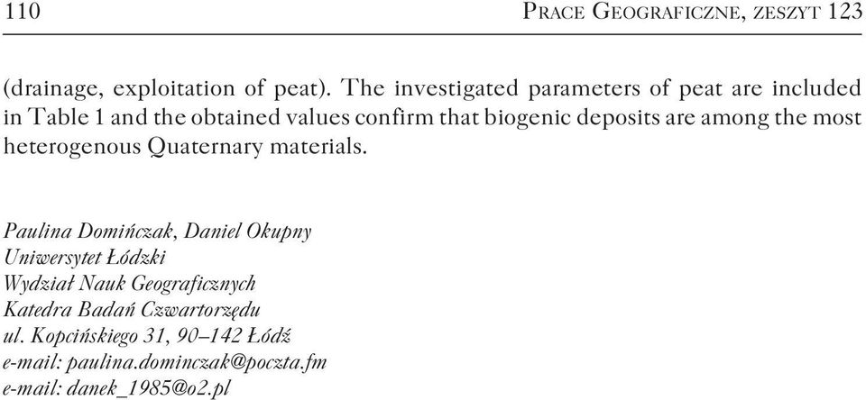 deposits are among the most heterogenous Quaternary materials.