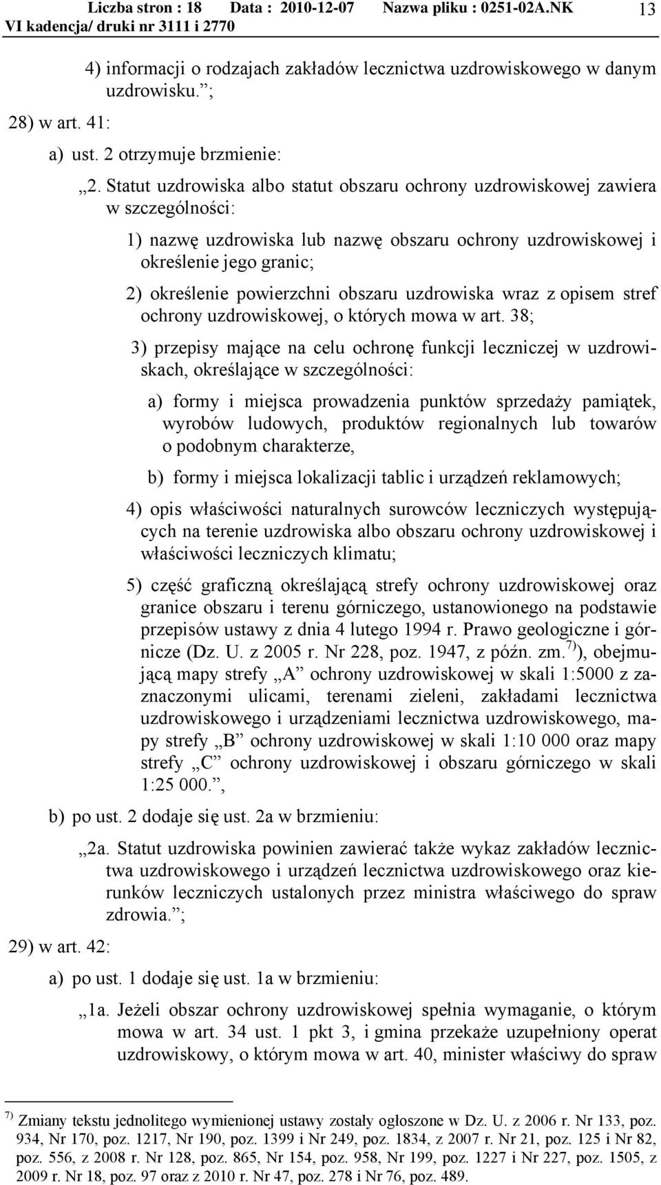 obszaru uzdrowiska wraz z opisem stref ochrony uzdrowiskowej, o których mowa w art.