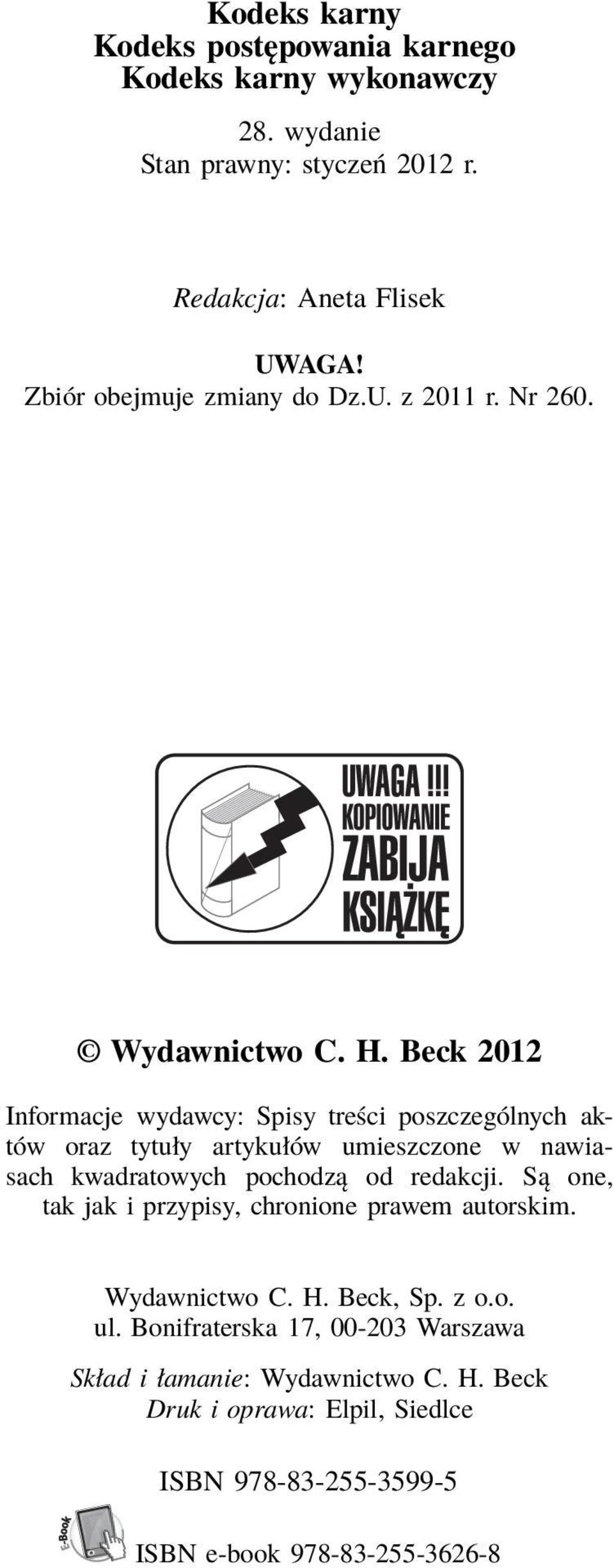 Beck 2012 Informacje wydawcy: Spisy treści poszczególnych aktów oraz tytuły artykułów umieszczone w nawiasach kwadratowych pochodzą od redakcji.