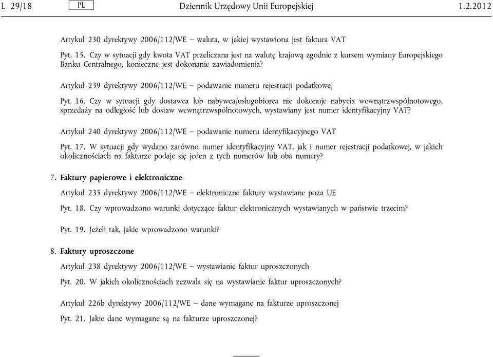 Artykuł 239 dyrektywy 2006/112/WE podawanie numeru rejestracji podatkowej Pyt. 16.
