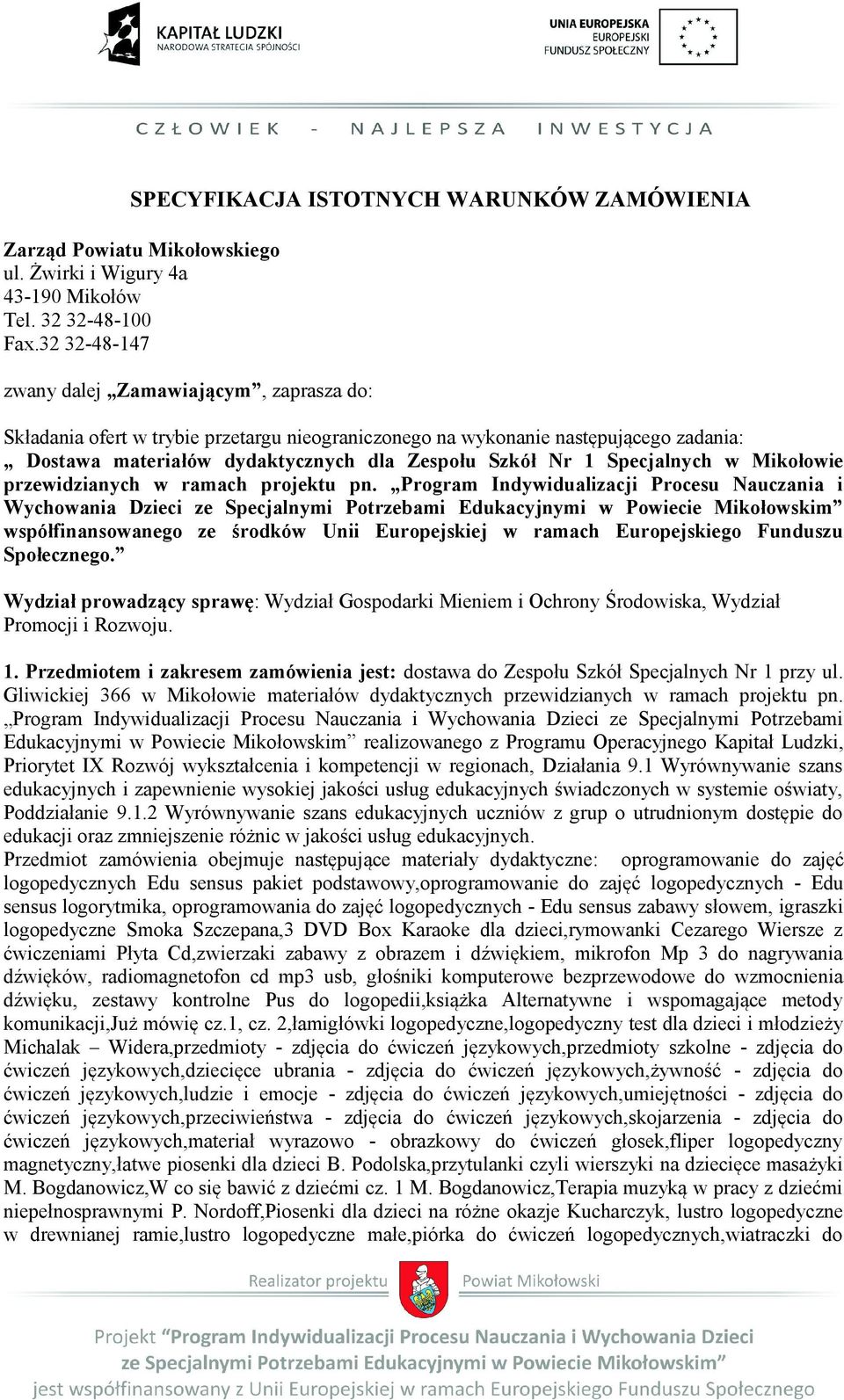 Specjalnych w Mikołowie przewidzianych w ramach projektu pn.