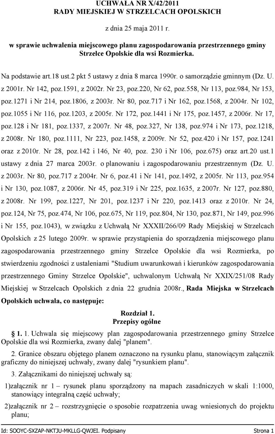 1271 i Nr 214, poz.1806, z 2003r. Nr 80, poz.717 i Nr 162, poz.1568, z 2004r. Nr 102, poz.1055 i Nr 116, poz.1203, z 2005r. Nr 172, poz.1441 i Nr 175, poz.1457, z 2006r. Nr 17, poz.128 i Nr 181, poz.