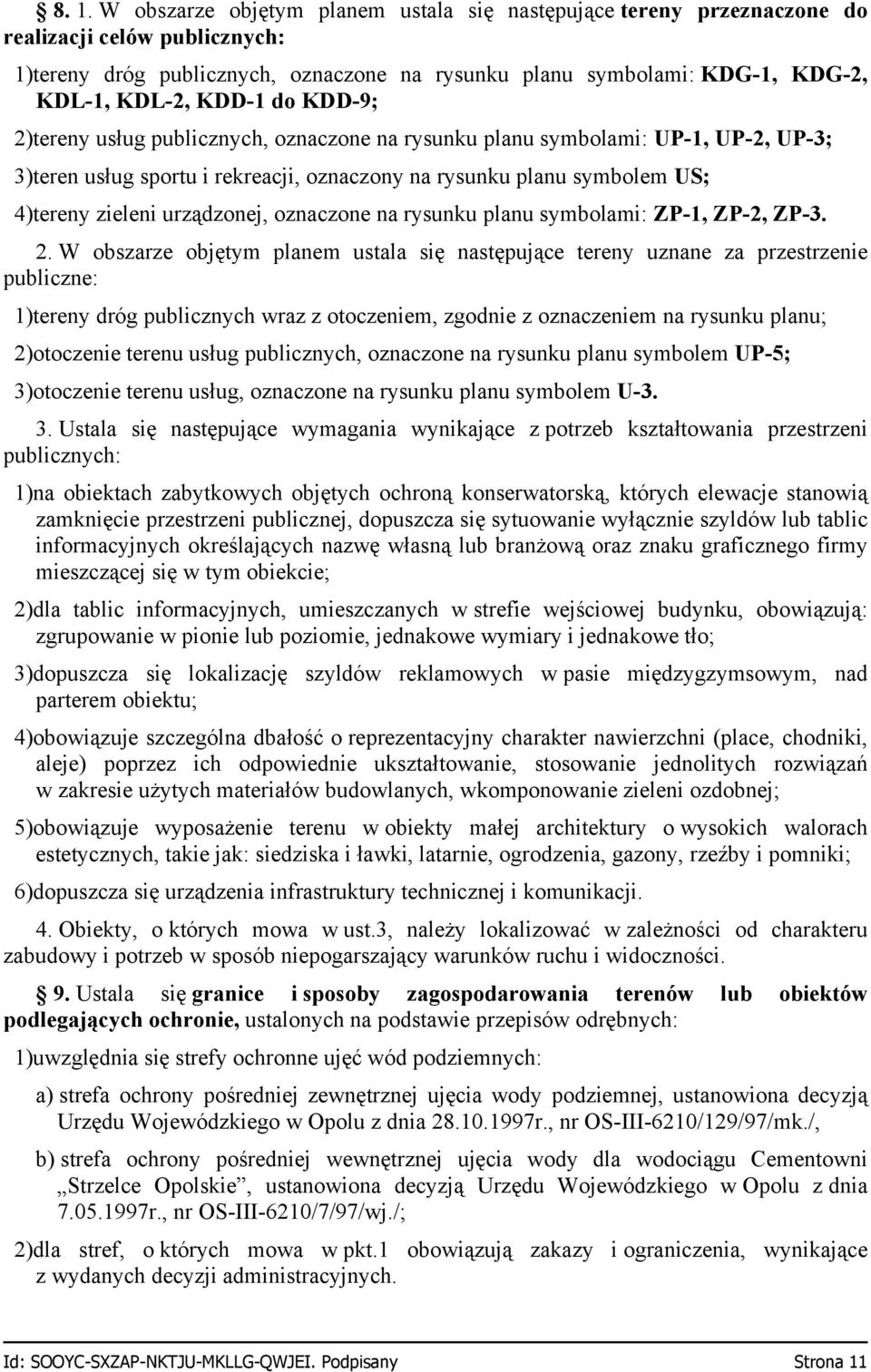 urządzonej, oznaczone na rysunku planu symbolami: ZP-1, ZP-2, ZP-3. 2.