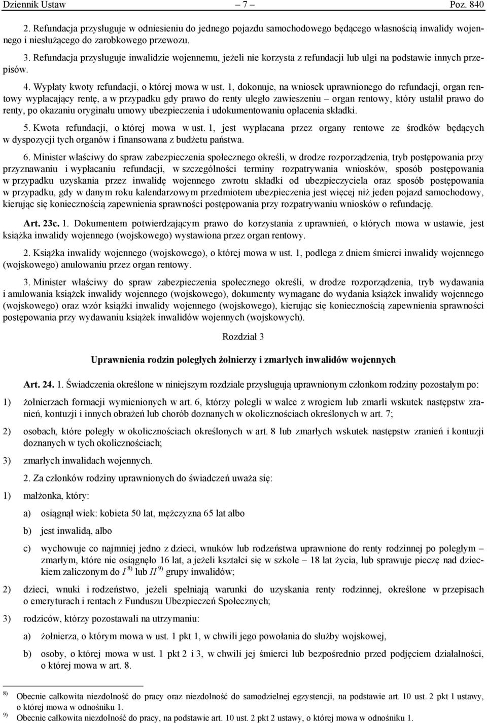 1, dokonuje, na wniosek uprawnionego do refundacji, organ rentowy wypłacający rentę, a w przypadku gdy prawo do renty uległo zawieszeniu organ rentowy, który ustalił prawo do renty, po okazaniu