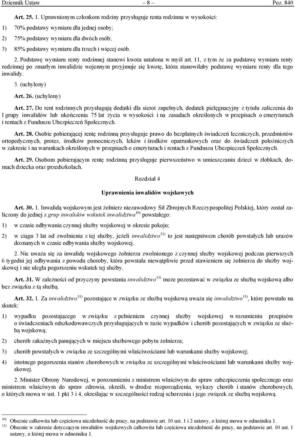 2. Podstawę wymiaru renty rodzinnej stanowi kwota ustalona w myśl art.