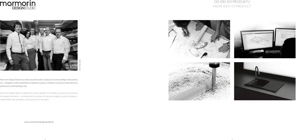 Marmorin Design Studio is based first of all on people.
