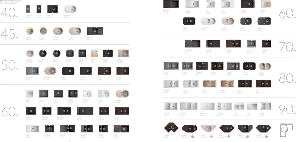 92 VOGA II str. 69 DEBRA str. 82 70cm DURO str. 103 TANAT str. 93 KOVA str. 93 LAVER str. 89 FADO str. 49 NERO str. 25 IGNIS str. 85 DATO str. 106 50cm VOGA II str. 69 OTAGO str. 90 IGNIS str.
