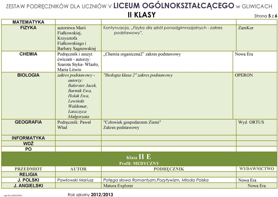 podstawowy, Chemia organiczna2 zakres podstawowy "Biologia klasa 2" zakres podstawowy OPERON Klasa II E Profil: MEDYCZNY