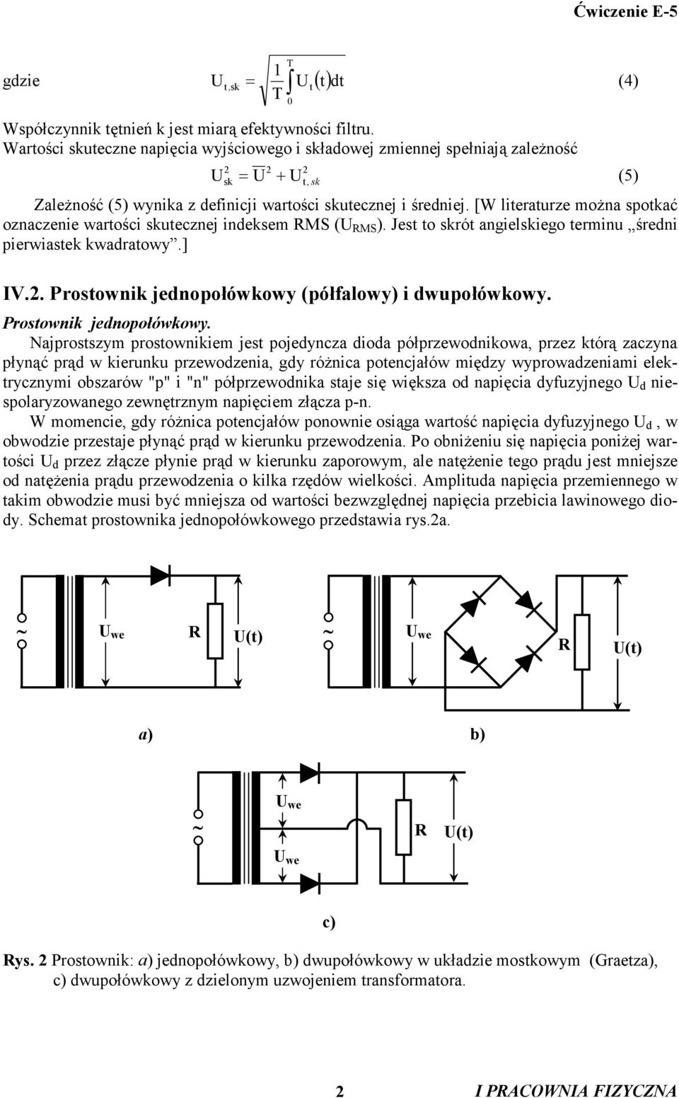 [W lieraurze mżna spkać znaczenie warści uecznej indeksem RMS ( RMS ). Jes ró angielieg erminu średni pierwiasek kwadrawy.] IV.. Prswnik jednpłówkwy 