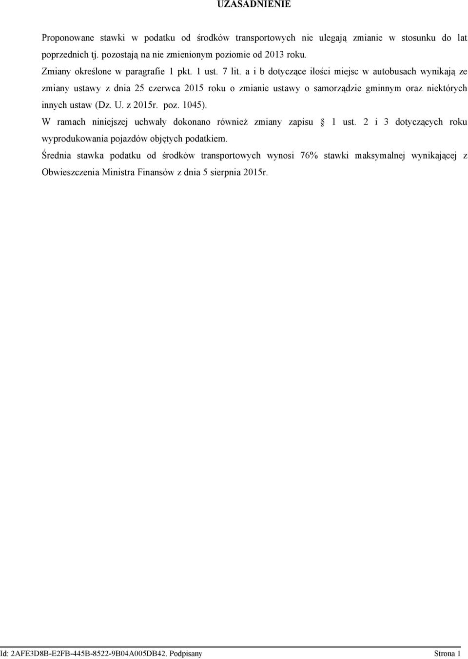 a i b dotyczące ilości miejsc w autobusach wynikają ze zmiany ustawy z dnia 25 czerwca 2015 roku o zmianie ustawy o samorządzie gminnym oraz niektórych innych ustaw (Dz. U.