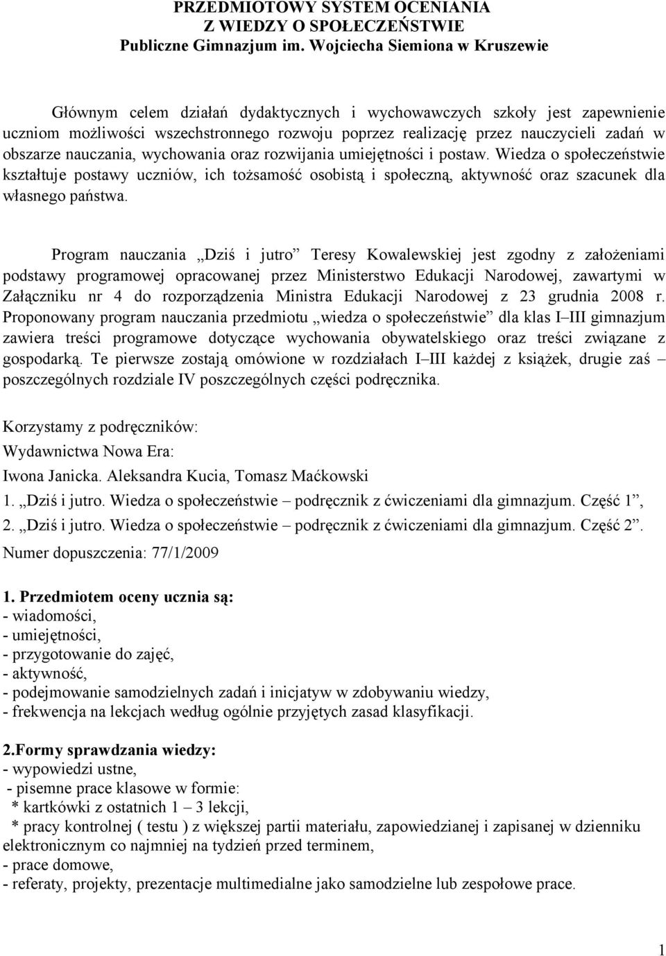 obszarze nauczania, wychowania oraz rozwijania umiejętności i postaw.
