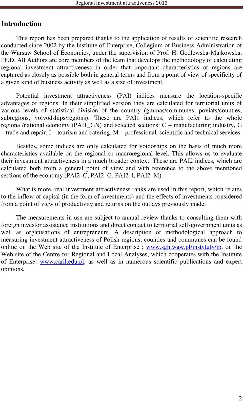 All Authors are core members of the team that develops the methodology of calculating regional investment attractiveness in order that important characteristics of regions are captured as closely as