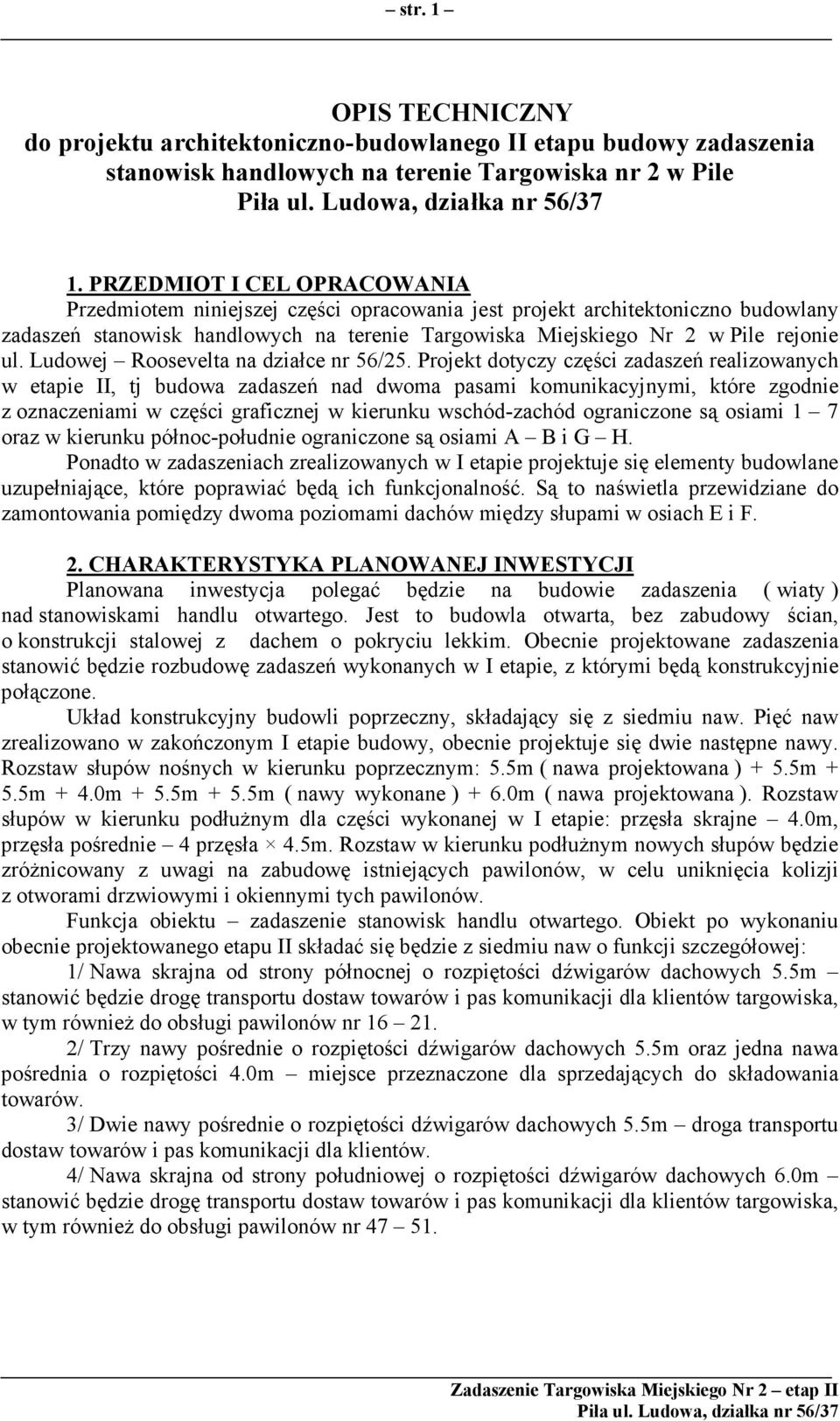 Ludowej Roosevelta na działce nr 56/25.