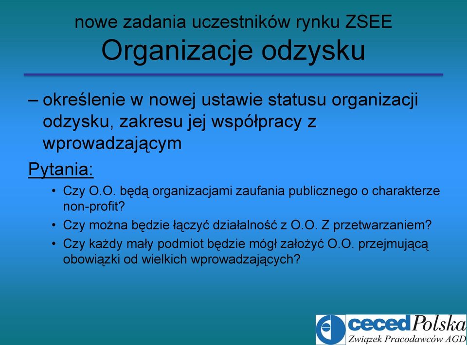 O. będą organizacjami zaufania publicznego o charakterze non-profit?