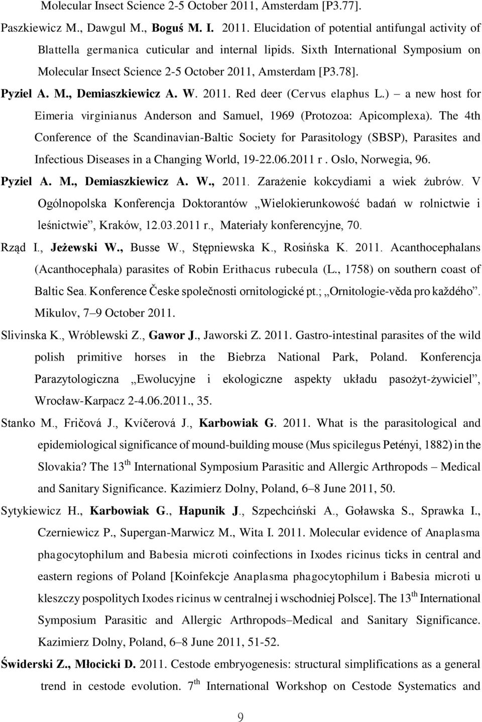 ) a new host for Eimeria virginianus Anderson and Samuel, 1969 (Protozoa: Apicomplexa).