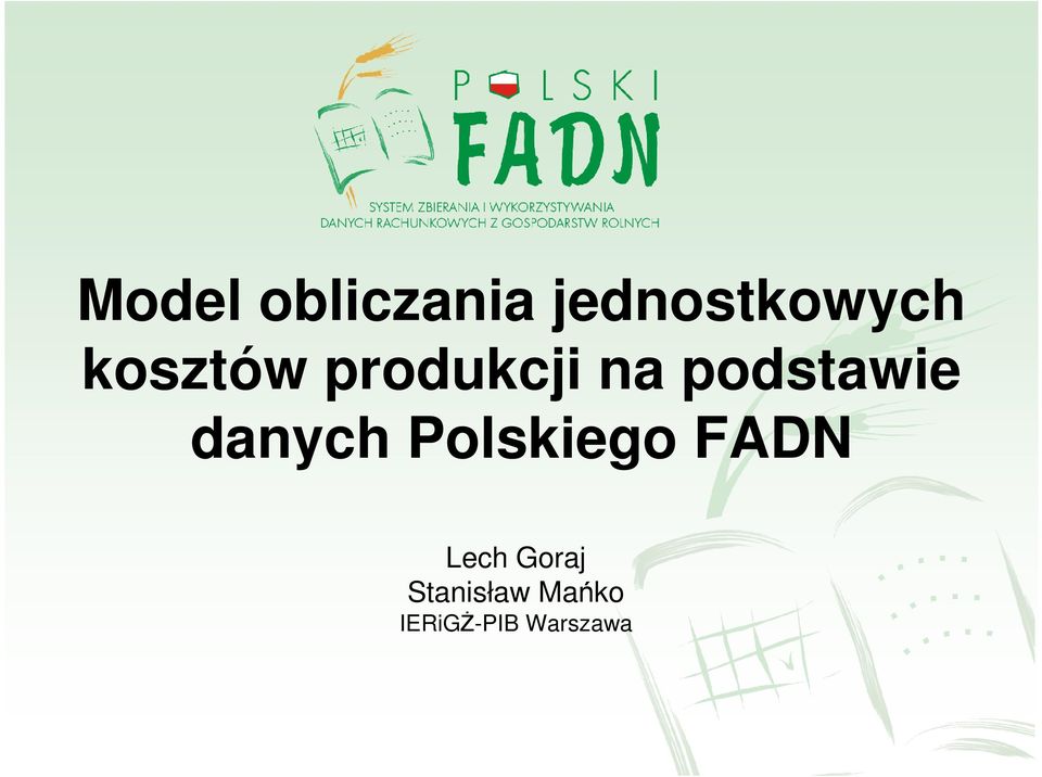 danych Polskiego FADN Lech Goraj