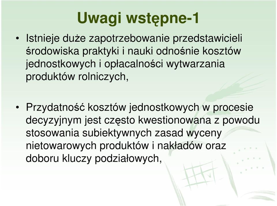 kosztów jednostkowych w procesie decyzyjnym jest często kwestionowana z powodu stosowania