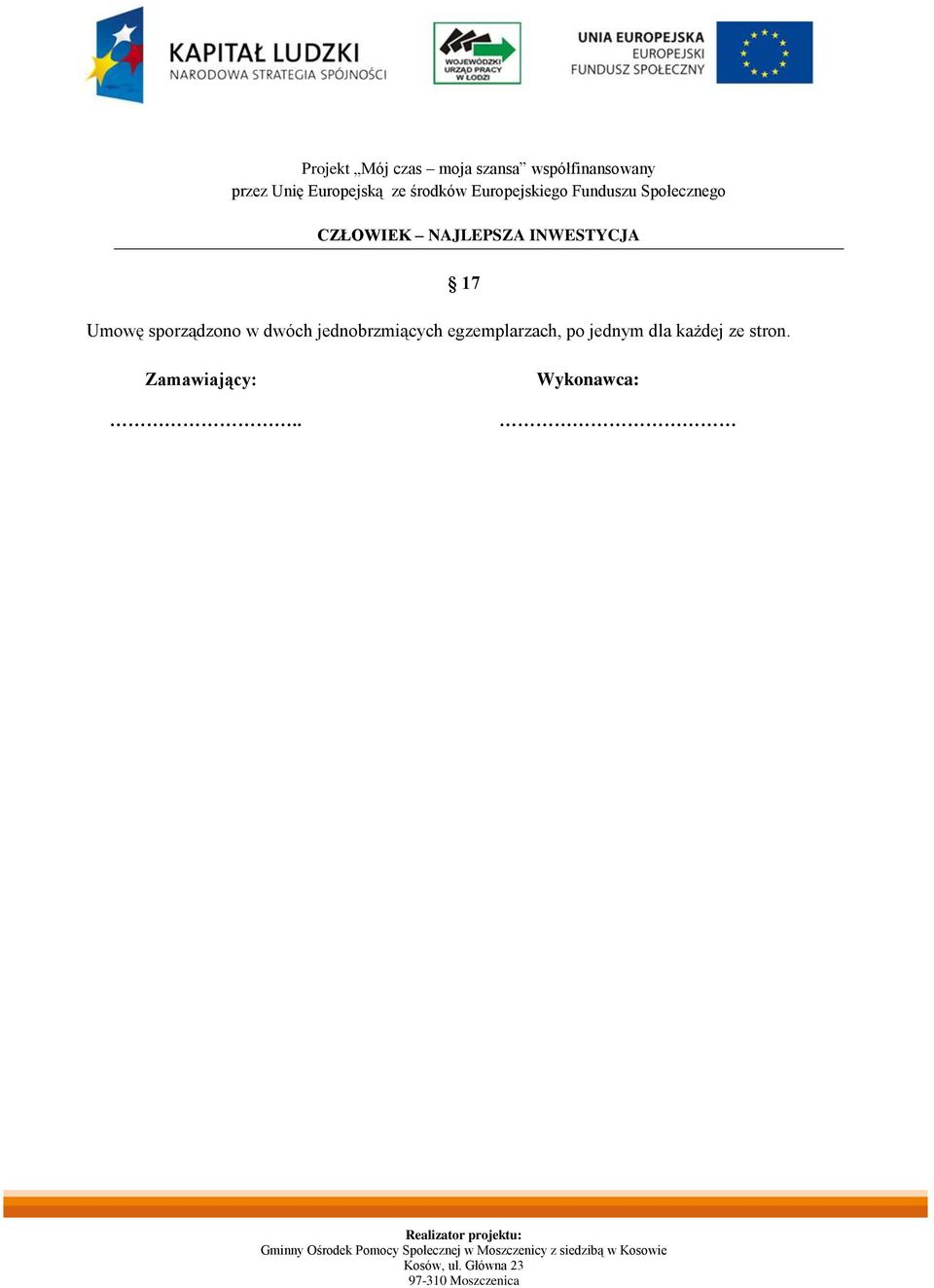 egzemplarzach, po jednym dla