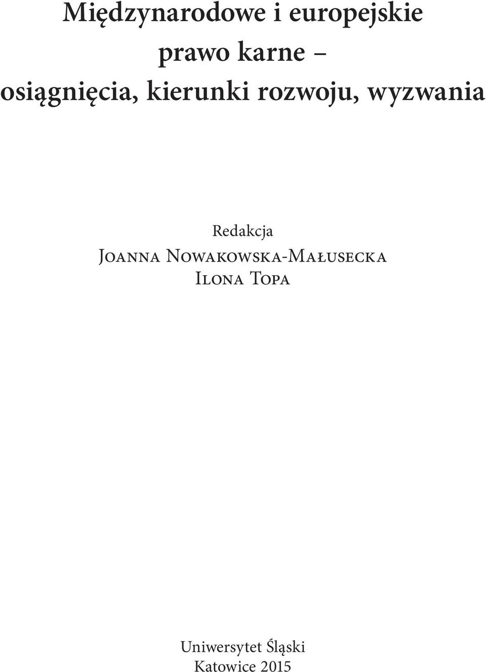 Redakcja Joanna Nowakowska Małusecka
