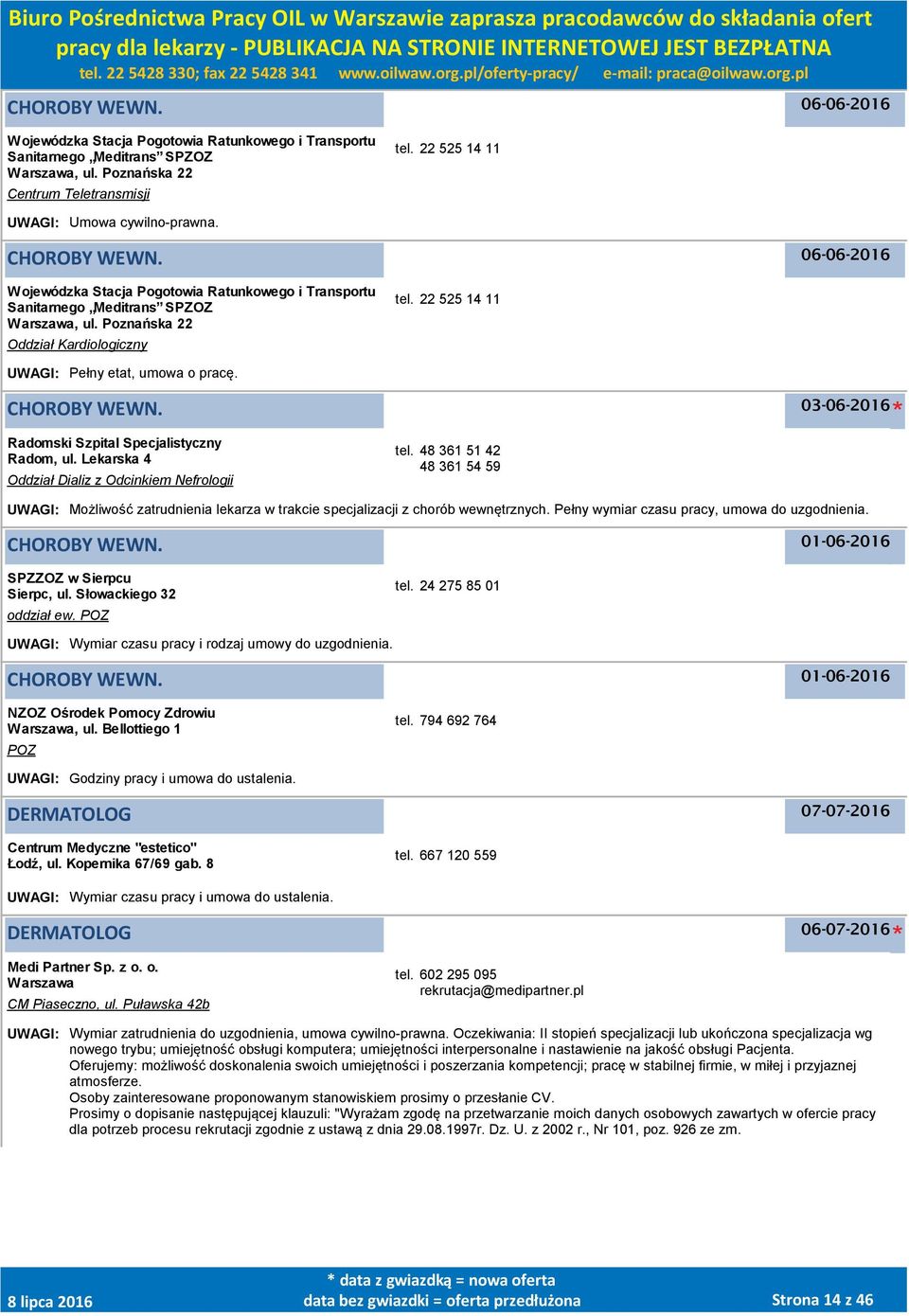 03-06-2016 Radomski Szpital Specjalistyczny Radom, ul. Lekarska 4 Oddział Dializ z Odcinkiem Nefrologii tel.