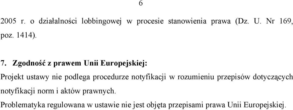 Zgodność z prawem Unii Europejskiej: Projekt ustawy nie podlega procedurze