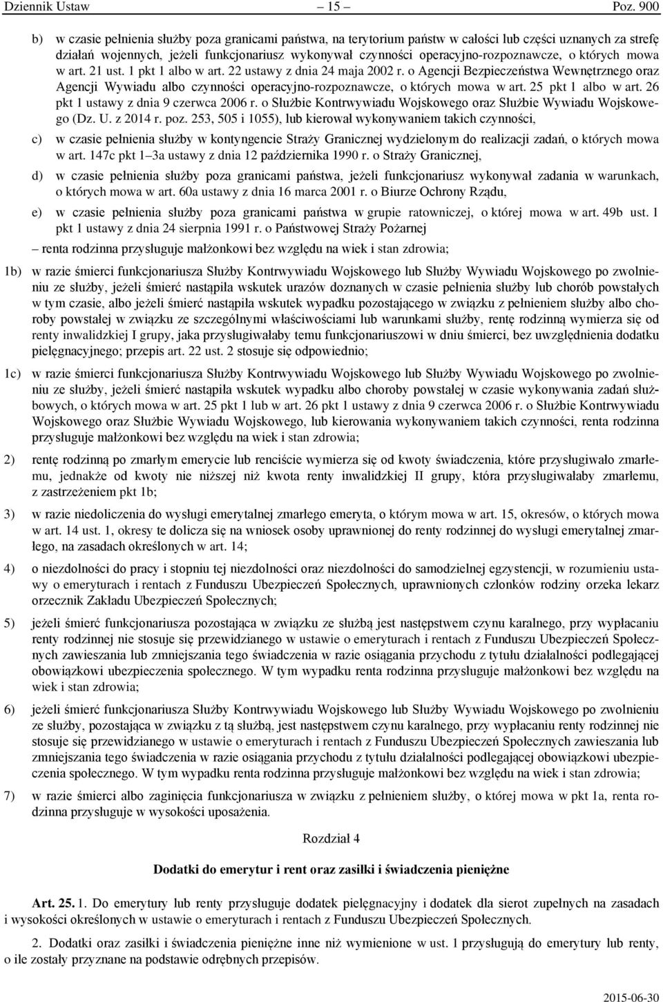 operacyjno-rozpoznawcze, o których mowa w art. 21 ust. 1 pkt 1 albo w art. 22 ustawy z dnia 24 maja 2002 r.