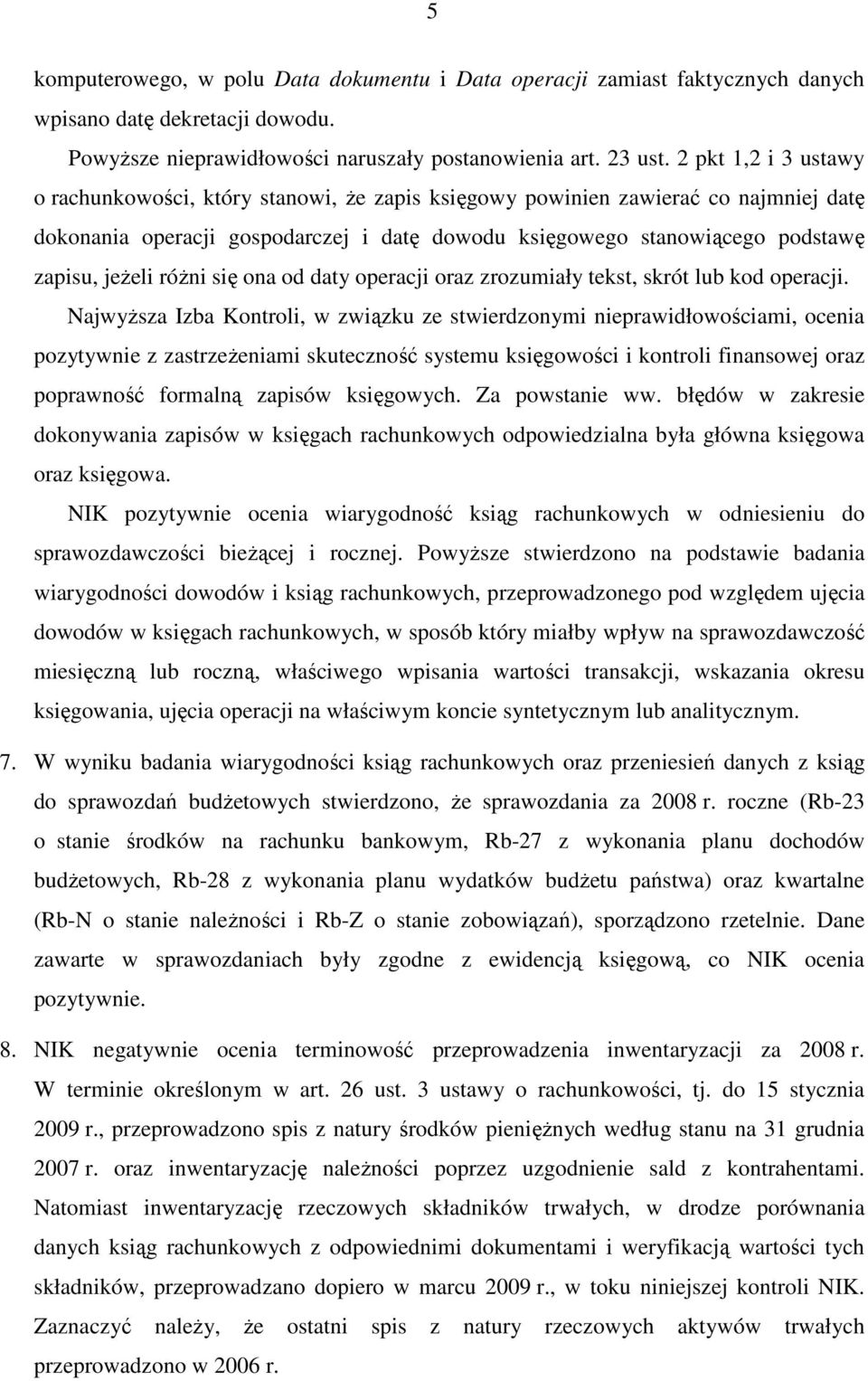 róŝni się ona od daty operacji oraz zrozumiały tekst, skrót lub kod operacji.