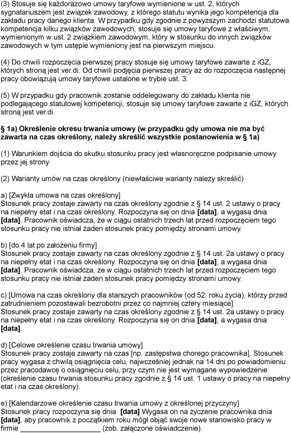 Stosunek pracy rozpoczyna bieg z dniem (data). Obowiązuje okres próbny 6  miesięcy zgodnie z 2.2. układu zbiorowego. - PDF Darmowe pobieranie