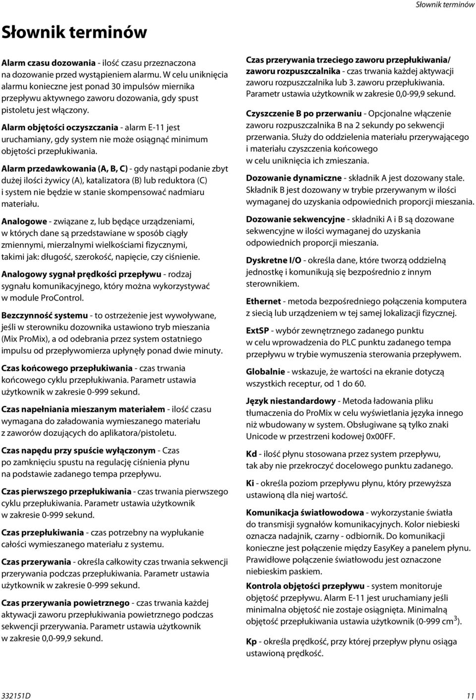 Alarm objętości oczyszczania - alarm E- jest uruchamiany, gdy system nie może osiągnąć minimum objętości przepłukiwania.