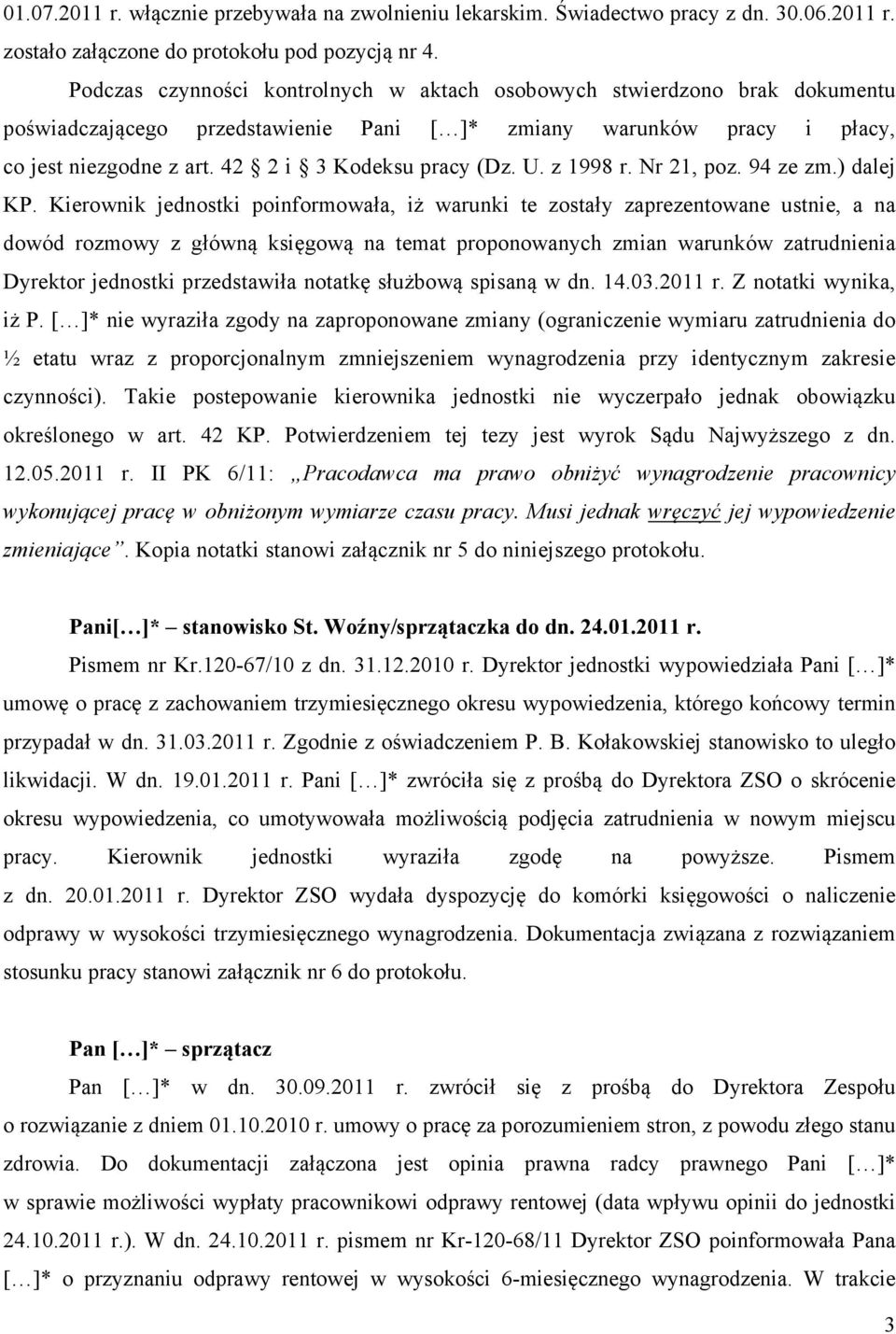 42 2 i 3 Kodeksu pracy (Dz. U. z 1998 r. Nr 21, poz. 94 ze zm.) dalej KP.