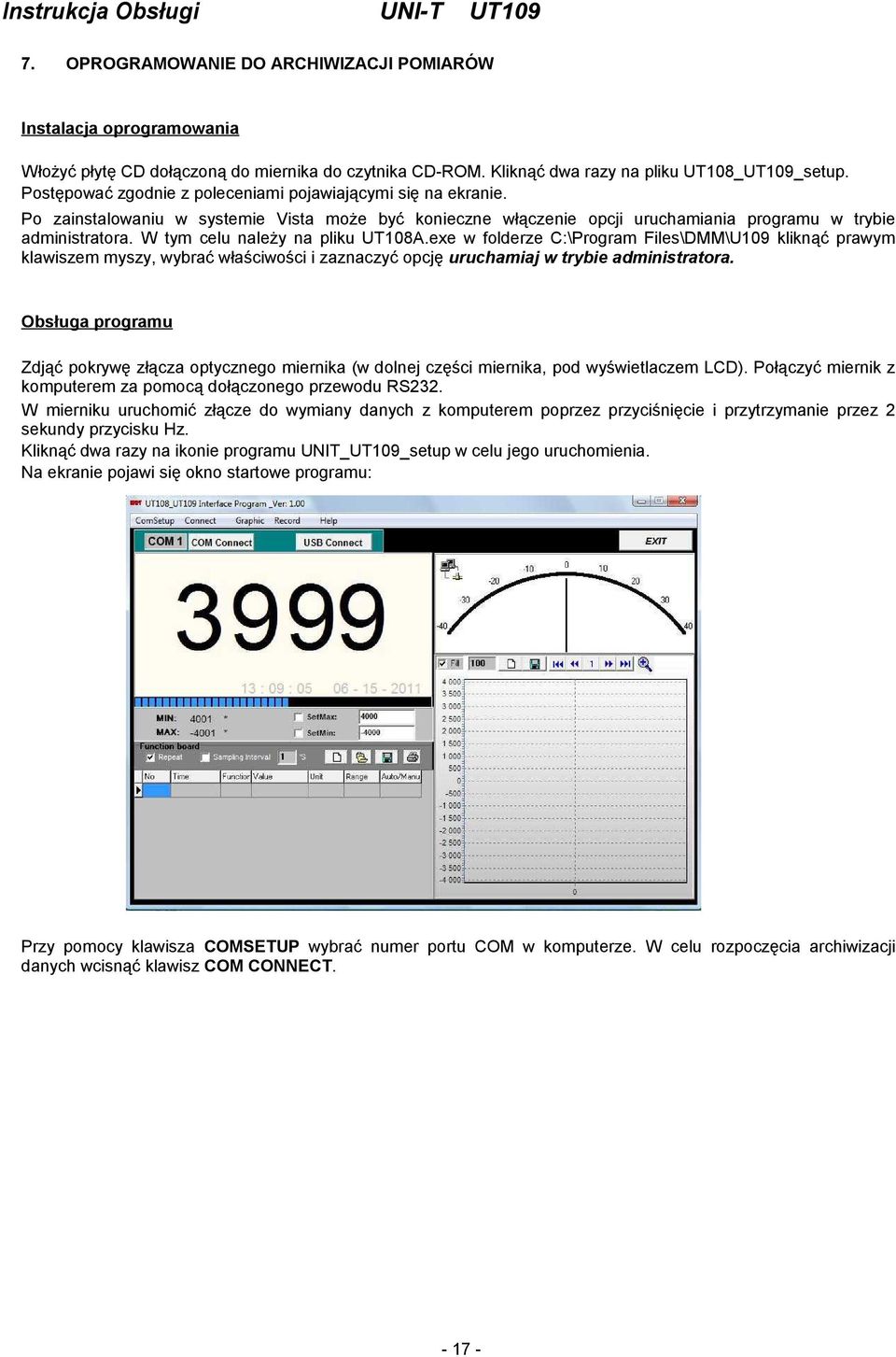 W tym celu należy na pliku UT108A.exe w folderze C:\Program Files\DMM\U109 kliknąć prawym klawiszem myszy, wybrać właściwości i zaznaczyć opcję uruchamiaj w trybie administratora.