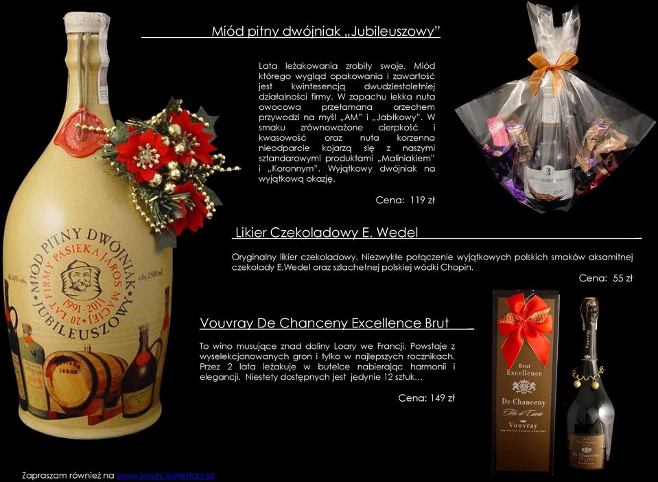 W smaku zrównoważone cierpkość i kwasowość oraz nuta korzenna nieodparcie kojarzą się z naszymi sztandarowymi produktami Maliniakiem i Koronnym. Wyjątkowy dwójniak na wyjątkową okazję.