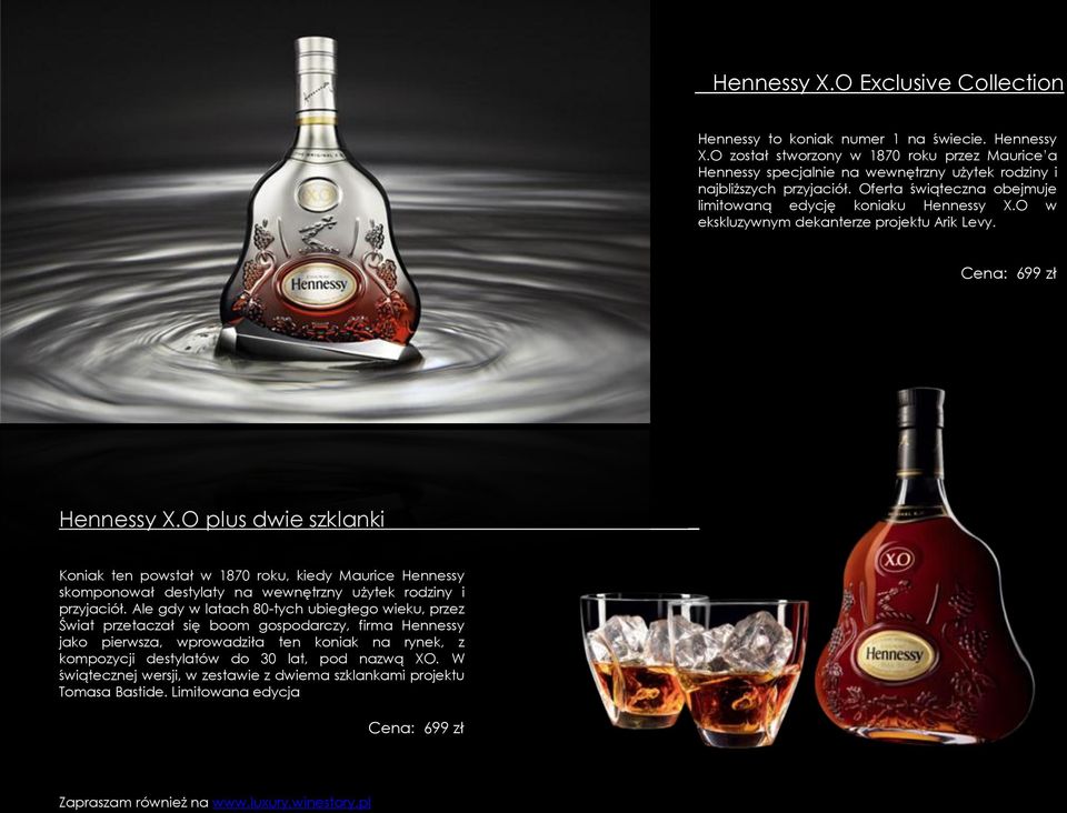 O w ekskluzywnym dekanterze projektu Arik Levy. Cena: 699 zł Hennessy X.