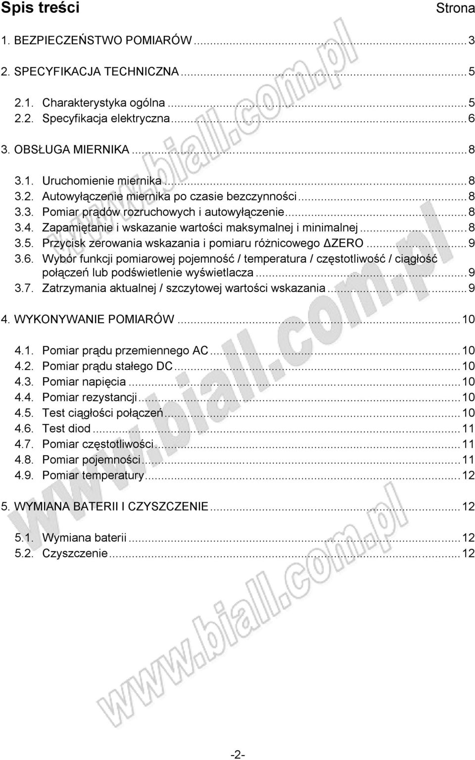 Przycisk zerowania wskazania i pomiaru różnicowego ΔZERO...9 3.6. Wybór funkcji pomiarowej pojemność / temperatura / częstotliwość / ciągłość połączeń lub podświetlenie wyświetlacza...9 3.7.