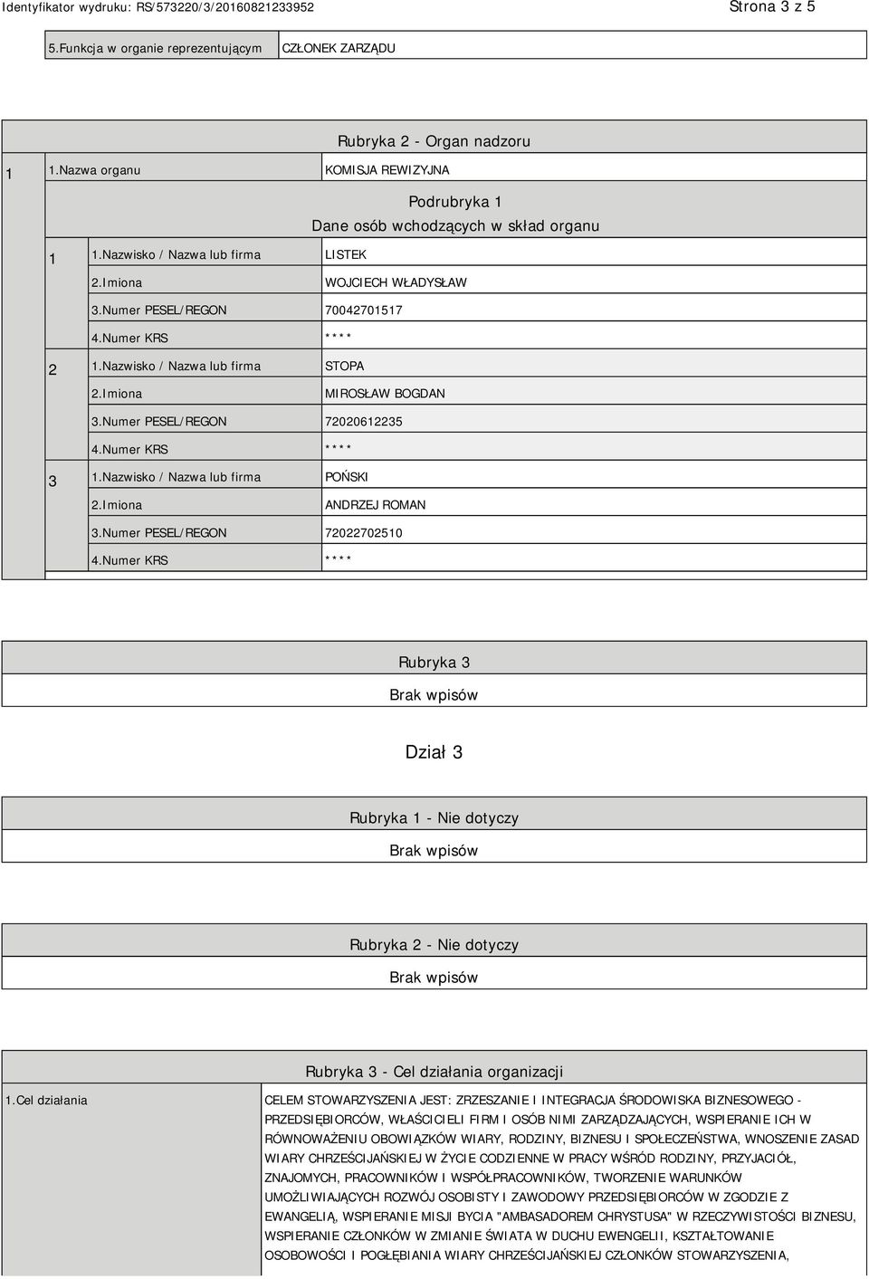 Numer PESEL/REGON 72022702510 Rubryka 3 Dział 3 Rubryka 1 - Nie dotyczy Rubryka 2 - Nie dotyczy Rubryka 3 - Cel działania organizacji 1.