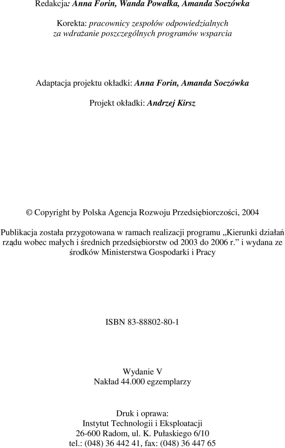 realizacji programu Kierunki działań rządu wobec małych i średnich przedsiębiorstw od 2003 do 2006 r.