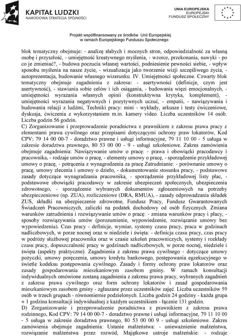 własnego wizerunku. IV. Umiejętności społeczne.