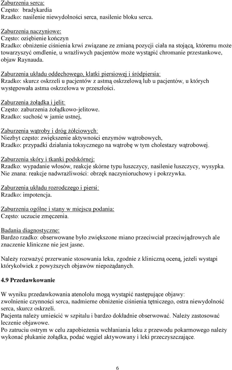 chromanie przestankowe, objaw Raynauda.