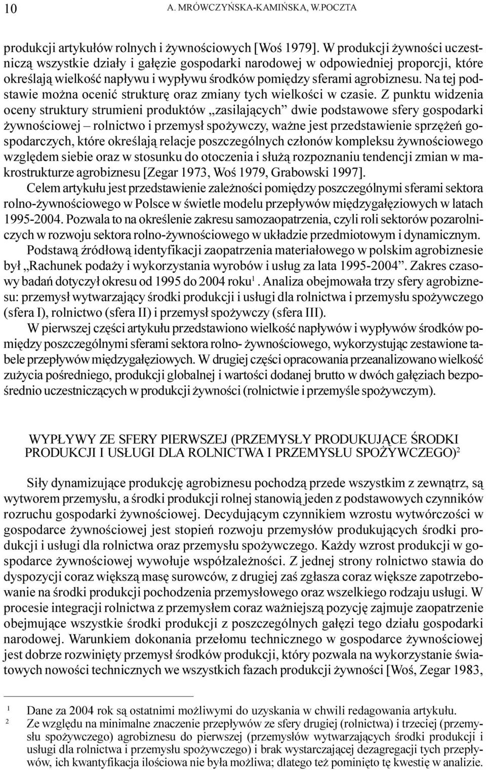 Na tej podstawie mo na oceniæ strukturê oraz zmiany tych wielkoœci w czasie.