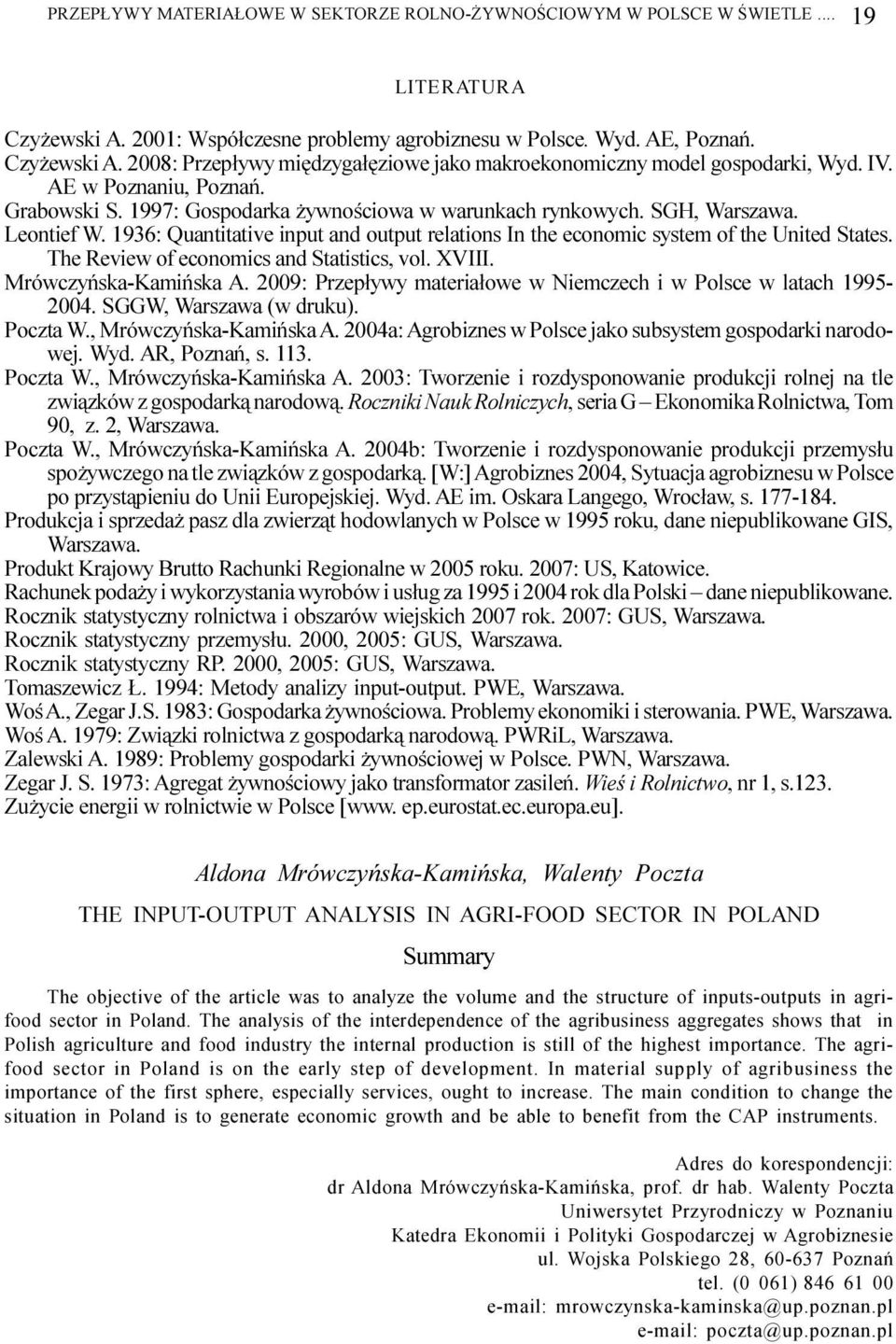936: Quantitative input and output relations In the economic system of the United States. The Review of economics and Statistics, vol. XVIII. Mrówczyñska-Kamiñska A.