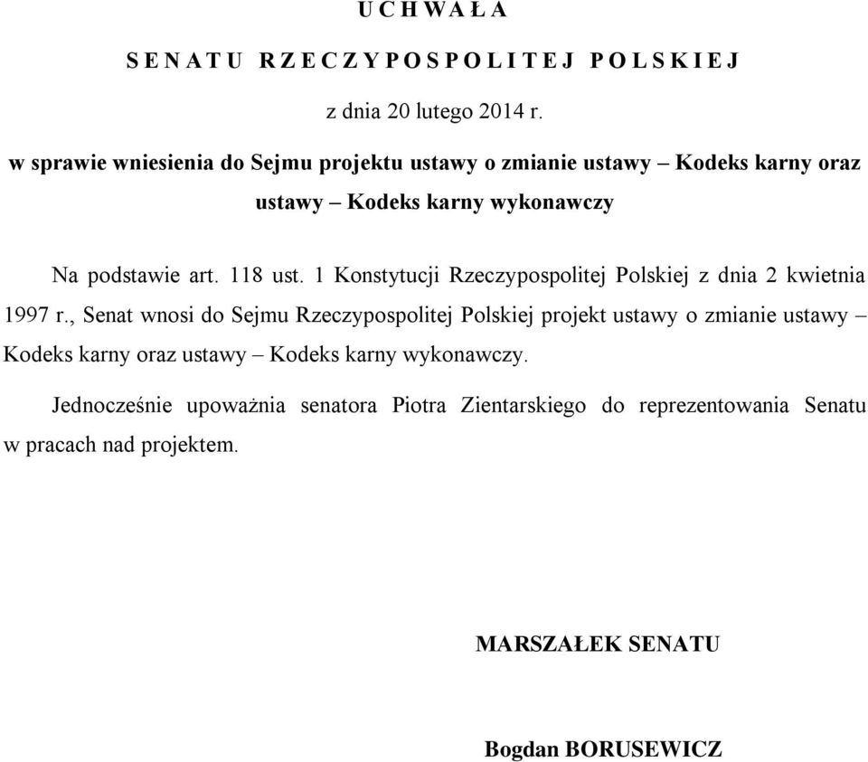 1 Konstytucji Rzeczypospolitej Polskiej z dnia 2 kwietnia 1997 r.