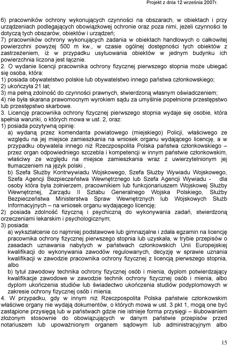 , w czasie ogólnej dostępności tych obiektów z zastrzeżeniem, iż w przypadku usytuowania obiektów w jednym budynku ich powierzchnia liczona jest łącznie. 2.