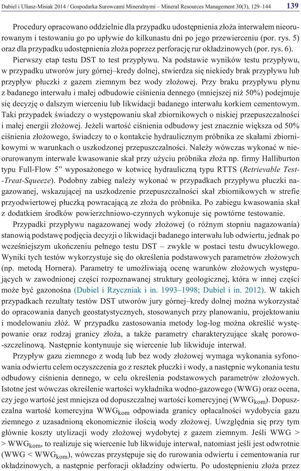 Pierwszy etap testu DST to test przyp³ywu.
