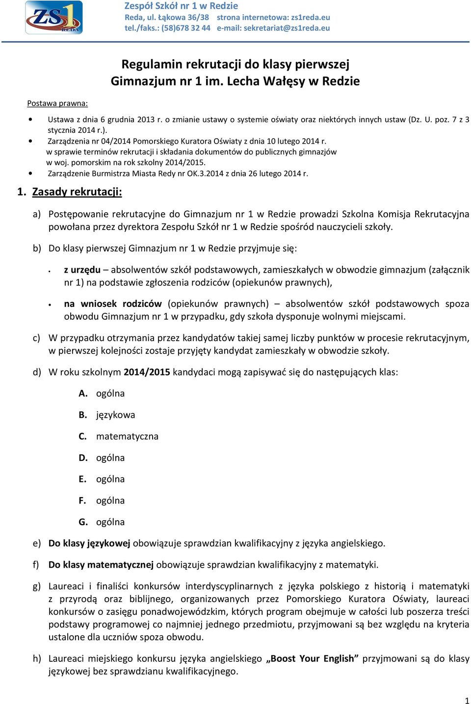 pomorskim na rok szkolny 2014/2015. Zarządzenie Burmistrza Miasta Redy nr OK.3.2014 z dnia 26 lutego 2014 r. 1.