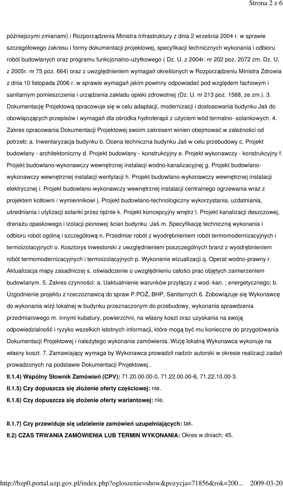 2072 zm. Dz. U. z 2005r. nr 75 poz. 664) oraz z uwzględnieniem wymagań określonych w Rozporządzeniu Ministra Zdrowia z dnia 10 listopada 2006 r.